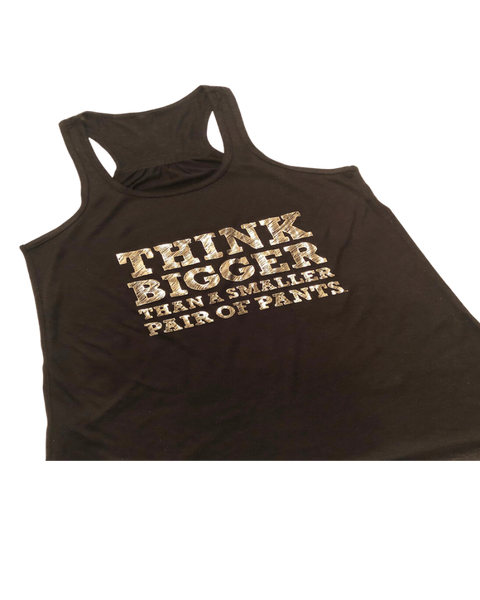 Think Bigger - Tank - Black with Silver Foil