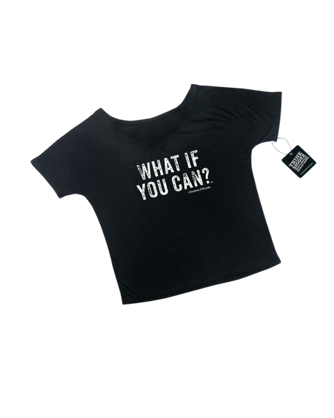 What If You Can? - Slouchy Tee - Black